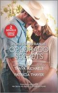 Home on the Ranch: Colorado Secrets di Tanya Michaels, Patricia Thayer edito da HARLEQUIN SALES CORP
