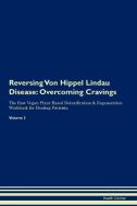 Reversing Von Hippel Lindau Disease di Health Central edito da Raw Power