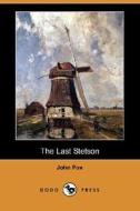 The Last Stetson (dodo Press) di Dr John Fox edito da Dodo Press