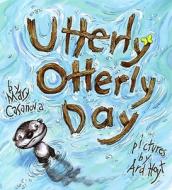 Utterly Otterly Day di Mary Casanova edito da SIMON & SCHUSTER BOOKS YOU
