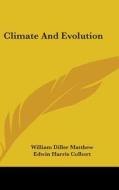 Climate and Evolution di William Diller Matthew edito da Kessinger Publishing