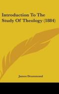 Introduction to the Study of Theology (1884) di James Drummond edito da Kessinger Publishing