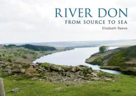 River Don di Elizabeth Reeve edito da Amberley Publishing