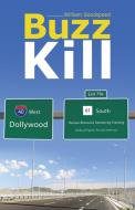 Buzz Kill di William Goodspeed edito da Balboa Press