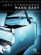 Jazz Standards Made Easy: Easy Piano edito da HAL LEONARD PUB CO