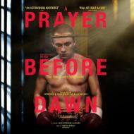 A Prayer Before Dawn: A Nightmare in Thailand di Billy Moore edito da Blackstone Audiobooks