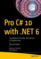 Pro C# 10 With .NET 6 di Andrew Troelsen, Philip Japikse edito da APress