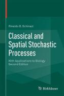 Classical and Spatial Stochastic Processes di Rinaldo B. Schinazi edito da Springer-Verlag GmbH