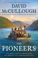 The Pioneers di David McCullough edito da Simon & Schuster