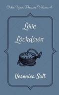 Love Lockdown di Veronica Salt edito da Createspace