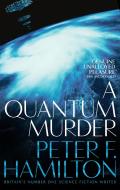 A Quantum Murder di Peter F. Hamilton edito da Pan Macmillan
