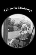 Life on the Mississippi (Lit Treasury Classics) di Mark Twain edito da Createspace