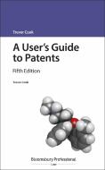 A User's Guide to Patents di Trevor Cook edito da Bloomsbury Publishing PLC