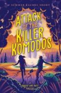 Attack of the Killer Komodos di Summer Rachel Short edito da SIMON & SCHUSTER BOOKS YOU