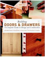 Building Doors and Drawers di Andy Rae edito da Taunton Press Inc