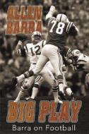 Big Play: Barra on Football di Allen Barra edito da Potomac Books