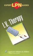 Lpn Expert Guides: I.v. Therapy edito da Lippincott Williams And Wilkins