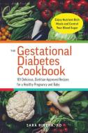 The Gestational Diabetes Cookbook di Sara Monk Rivera edito da Ulysses Press