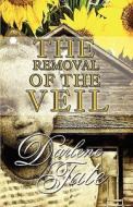 The Removal Of The Veil di Darlene Tate edito da America Star Books