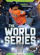 The World Series di Allan Morey edito da BELLWETHER MEDIA