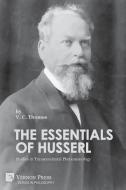 The Essentials of Husserl di V. C. Thomas edito da Vernon Press