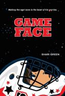 Game Face di Shari Green edito da GROUNDWOOD BOOKS