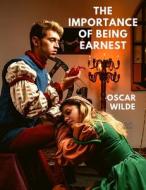 The Importance of Being Earnest di Oscar Wilde edito da Intell World Publishers