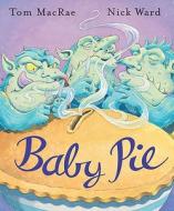 Baby Pie di Tom MacRae edito da Andersen Press