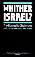 Whither Israel? di Keith Kyle edito da I.B. Tauris & Co. Ltd.
