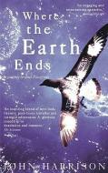 Where The Earth Ends di John Harrison edito da Parthian Books