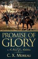 Promise Of Glory di C X Moreau edito da Ignition Books