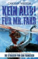 Kein Alibi Fur Mr. Farr: Poor Poor Ophelia di Carolyn Weston edito da Brash Books