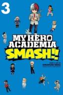 My Hero Academia: Smash!!, Vol. 3 di Hirofumi Neda edito da VIZ LLC