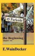 #5 Parkside Place di E. Waindecker# edito da Createspace Independent Publishing Platform