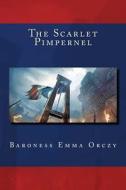 The Scarlet Pimpernel di Baroness Emma Orczy edito da Createspace Independent Publishing Platform