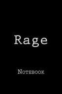 Rage: Notebook, 150 Lined Pages, Softcover, 6 X 9 di Wild Pages Press edito da Createspace Independent Publishing Platform