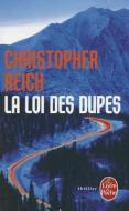 La Loi Des Dupes di Christopher Reich edito da Livre de Poche