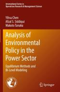 Analysis of Environmental Policy in the Power Sector di Yihsu Chen, Makoto Tanaka, Afzal S. Siddiqui edito da Springer International Publishing