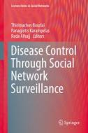 Disease Control Through Social Network Surveillance edito da Springer International Publishing