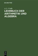 Lehrbuch der Arithmetik und Algebra di A. L. Crelle edito da De Gruyter