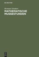 Mathematische Mußestunden di Hermann Schubert edito da De Gruyter