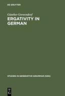 Ergativity in German di G. Nther Grewendorf, Gunther Grewendorf edito da Walter de Gruyter
