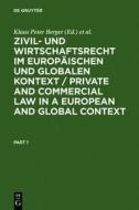 Zivil- Und Wirtschaftsrecht Im Europaischen Und Globalen Kontext / Private and Commercial Law in a European and Global Context: Festschrift Fur Norber edito da Walter de Gruyter