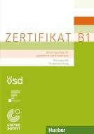 Zertifikat B1. Prüfungsziele, Testbeschreibung di Manuela Glaboniat, Michaela Perlmann-Balme, Thomas Studer edito da Hueber Verlag GmbH