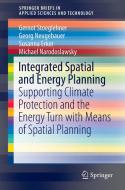 Integrated Spatial and Energy Planning di Gernot Stoeglehner, Susanna Erker, Georg Neugebauer, Michael Narodoslawsky edito da Springer-Verlag GmbH