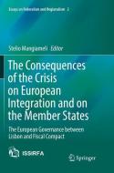 The Consequences of the Crisis on European Integration and on the Member States edito da Springer International Publishing