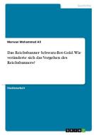 Das Reichsbanner Schwarz-Rot-Gold. Wie veränderte sich das Vorgehen des Reichsbanners? di Marwan Mohammed Ali edito da GRIN Verlag