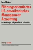 Führungsorientiertes US-amerikanisches Management Accounting edito da Gabler Verlag