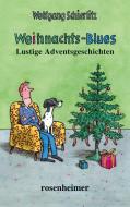 Weihnachts-Blues - Lustige Adventgeschichten di Wolfgang Schierlitz edito da Rosenheimer Verlagshaus
