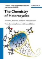 The Chemistry of Heterocycles di Theophil Eicher, Siegfried Hauptmann, Andreas Speicher edito da Wiley VCH Verlag GmbH